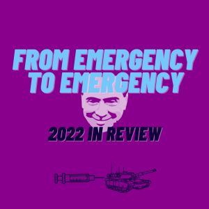 /316/ From Emergency to Emergency: 2022 Review, ft. Ashley Frawley
