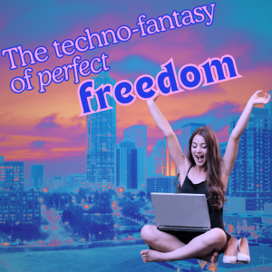 /446/ The Techno-Fantasy of Perfect Freedom ft. Amber Trotter