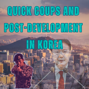 /465/ Quick Coups & Post-Development in Korea ft. Jamie Doucette