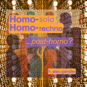 /488/ Homo-Techno, Homo-Solo ...Post-Homo? ft. Alex Gendler