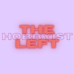 Excerpt: /179/ The Hobbyist Left ft. David Swift