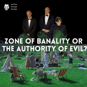 /414/ Zone of Banality or the Authority of Evil?