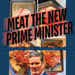 /422/ Meat the New Prime Minister: UK Election Rundown
