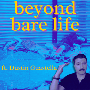 /407/ Beyond Bare Life ft. Dustin Guastella
