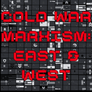 Excerpt: /352/ Cold War Marxism, East & West ft. Sean Sayers