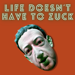 /362/ Life Doesn’t Have to Zuck ft. Cory Doctorow