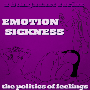 /393/ Emotion Sickness: The Politics of Feelings (I) ft. Nina Power