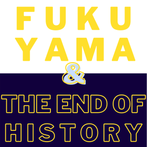 Excerpt: /171/ Fukuyama & the End of History ft. Daniel Bessner