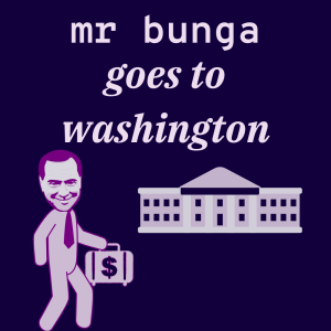 /116/ Mr Bunga Goes to Washington (1) ft. Nick Frayn