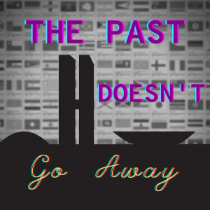 /147/ The Past Doesn’t Go Away ft. Benjamin Moser