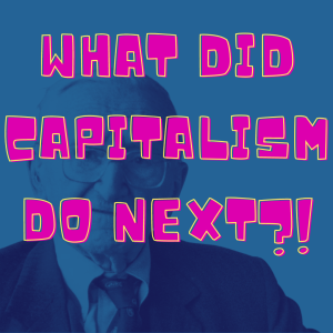 Excerpt: /326/ What Did Capitalism Do Next?