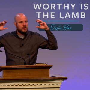 Worthy is the Lamb