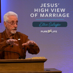 Jesus’ High View of Marriage