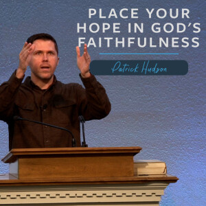 Place Your Hope in God's Faithfulness | Unveiling Yahweh Series