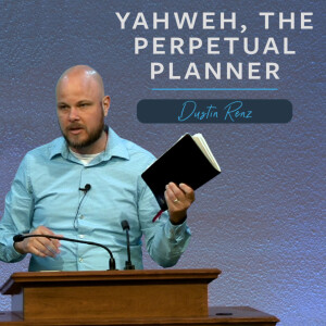 Yahweh, the Perpetual Planner | Unveiling Yahweh Series