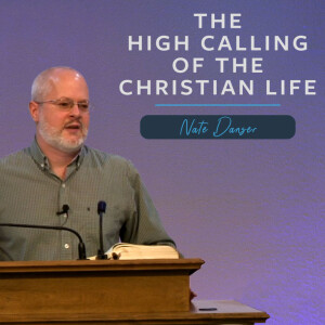 The High Calling of the Christian Life