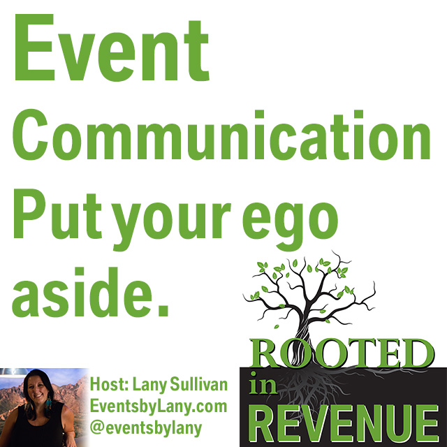 Event Communication - Put your ego aside