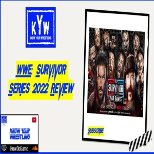WWE: Survivor Series 2022 Review