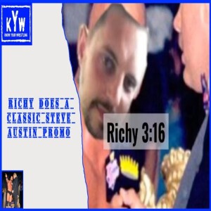 Richy Does A Classic Steve Austin Promo