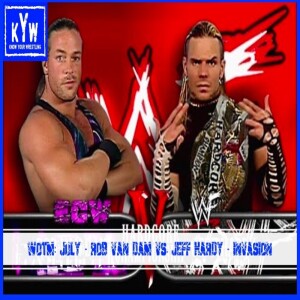 WOTM: July 2023 - Rob Van Dam Vs. Jeff Hardy - Invasion (2001)
