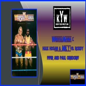 WrestleMania I: Hulk Hogan & Mr. T Vs. Roddy Piper And Paul Orndorff