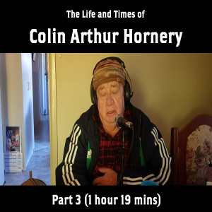 Colin Arthur Hornery - Part 3