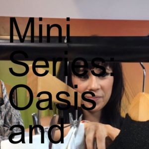 Mini Series: Oasis and Mental Health (Part 2) – with Cynthia Liza