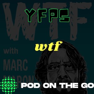 WTF with Marc Maron | Your Favorite Podcast Sucks | podonthego SHOW
