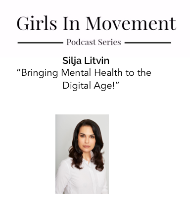 Silja Litvin | CEO & Founder Psyc Apps | Episode 3 | Girls In Movement | Podcast Series 