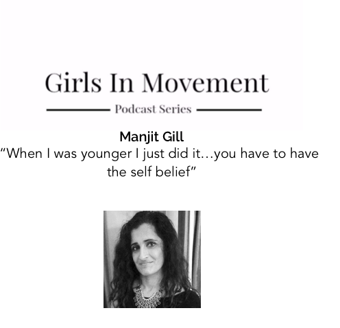  Manjit Gill | Founder Binti, Woman Of The Year | Episode 12 | | Girls In Movement | Podcast Series 