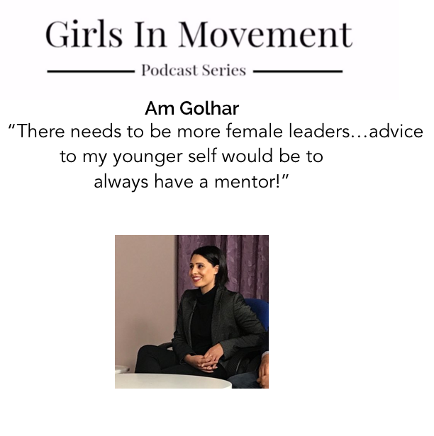 Am Golhar | Founder Abstract PR | Girls In Movement | Podcast Series | Episode 16