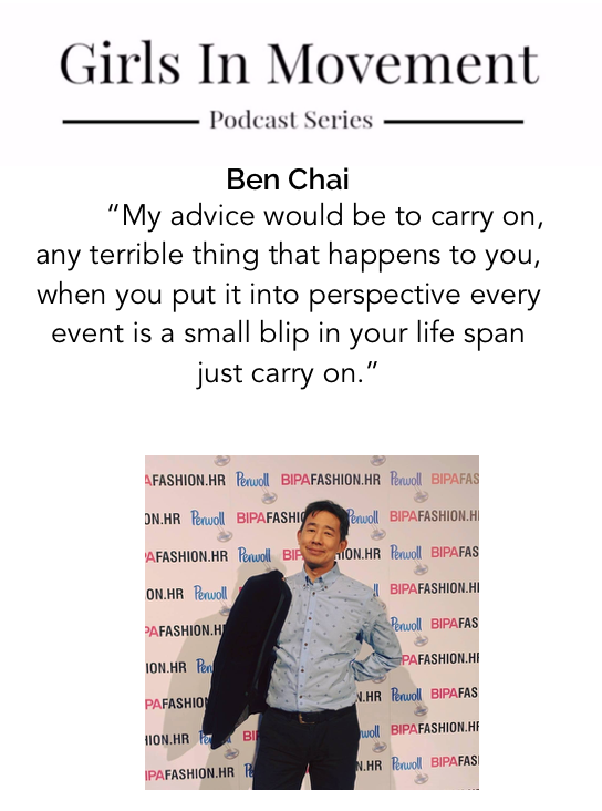 Ben Chai | Entrepreneur | Global Speaker | Girls In Movement | Podcast Series | Episode 17 