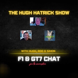 The Hugh Hatrick Show -- F1 & GT7 Chat  -- Join the conversation