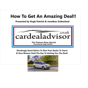 The Car Deal Advisor Show -- Shocking Ways to Get A Deal!