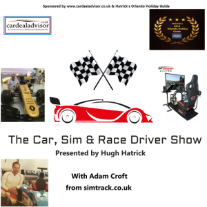 The Car, Sim & Race Driver Show -- The Adam Croft Interview from Simtrack.co.uk