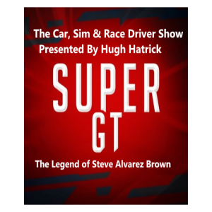 The Car, Sim & Race Driver Show -- Super GT Special