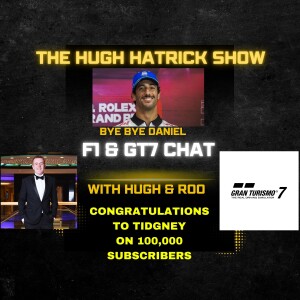 THE HUGH HATRICK SHOW -- ROO & HUGH TALK RICCARDO'S EXIT FROM F1