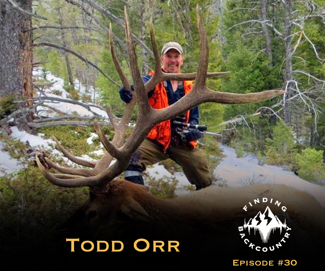 #30 - Todd Orr - Pistol Hunting Elk, Grizzly Bear Attack