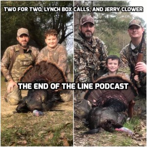 Two for Two on Turkeys, Lynch Box Calls, and Jerry Clower