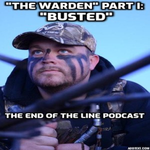 ”The Warden” Part I: ”Busted”