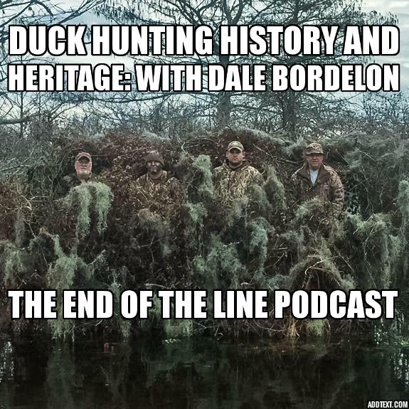 Duck Hunting History and Heritage: With Dale Bordelon