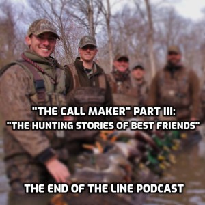 ”The Call Maker” Part III: ”The Hunting Stories of Best Friends”