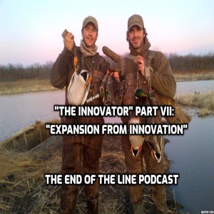 'The Innovator" Part VII: "Expansion from Innovation"