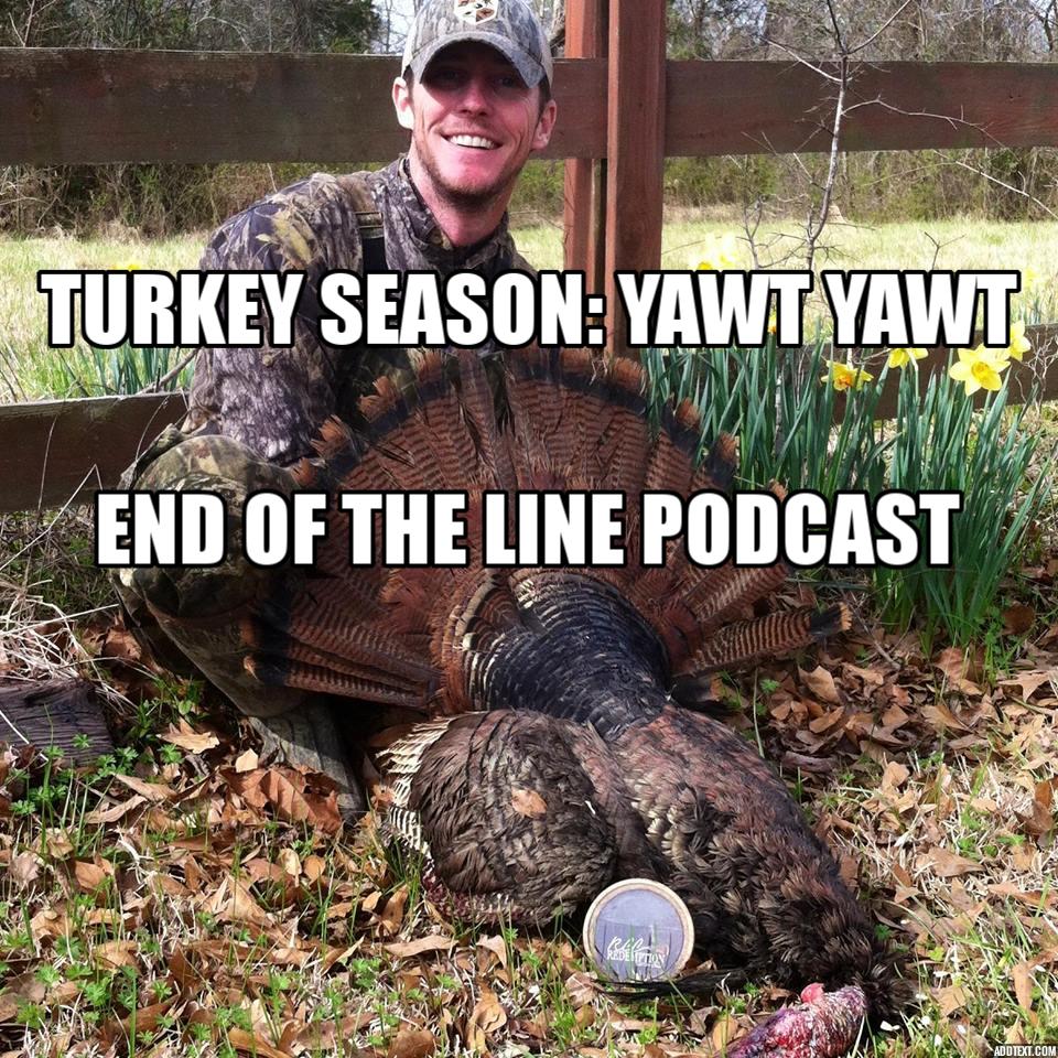 Kicking off Turkey Season With Yawt Yawt, Mr. David Ellis!