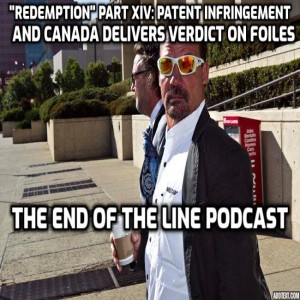 "Redemption" Part XIV: "Patent Infringement and Canada Delivers Verdict On Foiles"