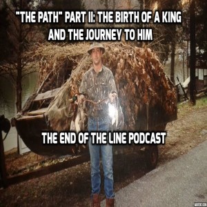 ”The Path” Part II: The Birth of A King and The Journey To Him