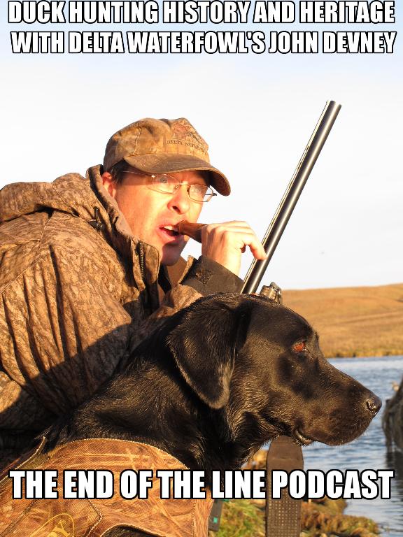 Duck Hunting History and Heritage With Delta Waterfowl's John Devney