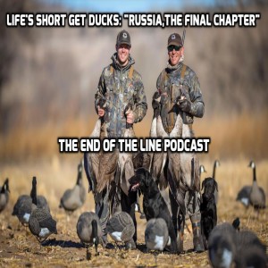 Life's Short, Get Ducks: "Russia, The Final Chapter"