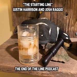  ”The Starting Line” With Justin Harrison and Josh Raggio