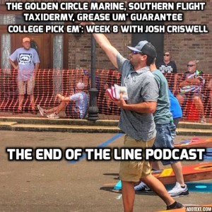 The Golden Circle Marine, Southern Flight Taxidermy, Grease Um’ Guarantee, College Pick Em’: Week 8 With Josh Criswell